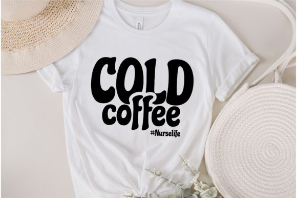 Cold Coffee Nurse Life Svg Design for Embroidery