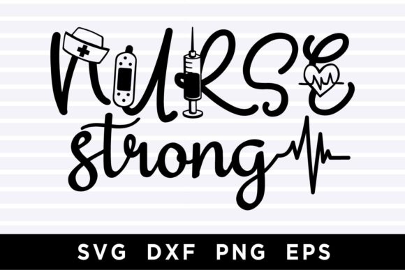 Nurse Strong SVG: A Design Worth Stitching