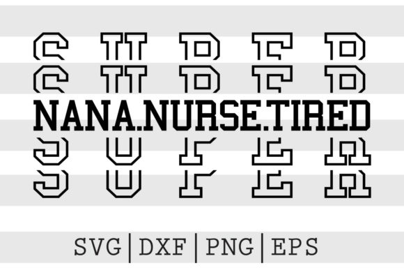 Super Nana Nurse Tired SVG: A Practical Design Review